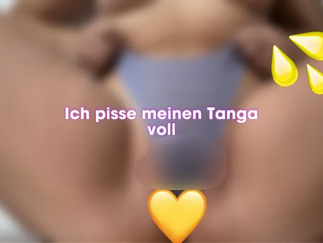 Tanga voll gepisst!