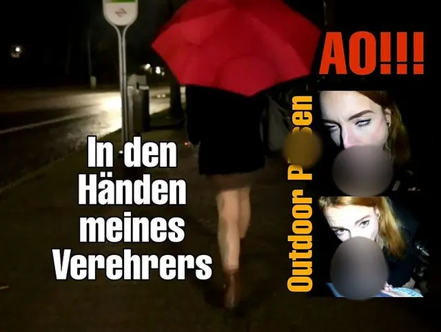 In den Händen meines Verehrers!!! AO! Outdoor! NS !