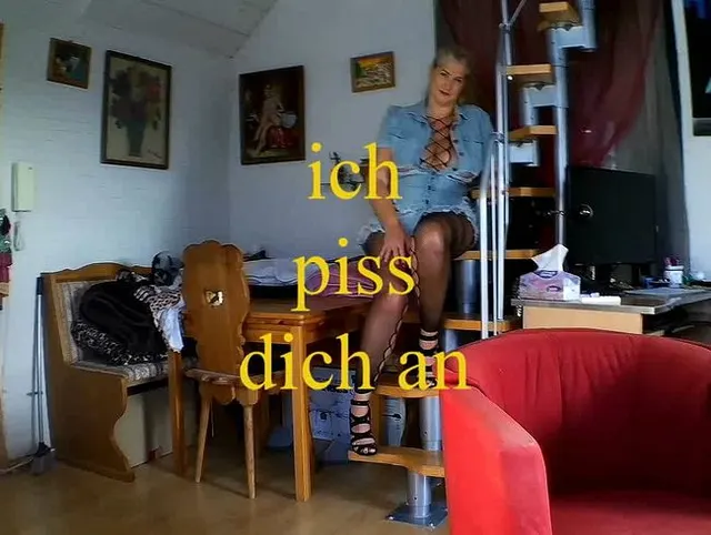 ich piss Dich an