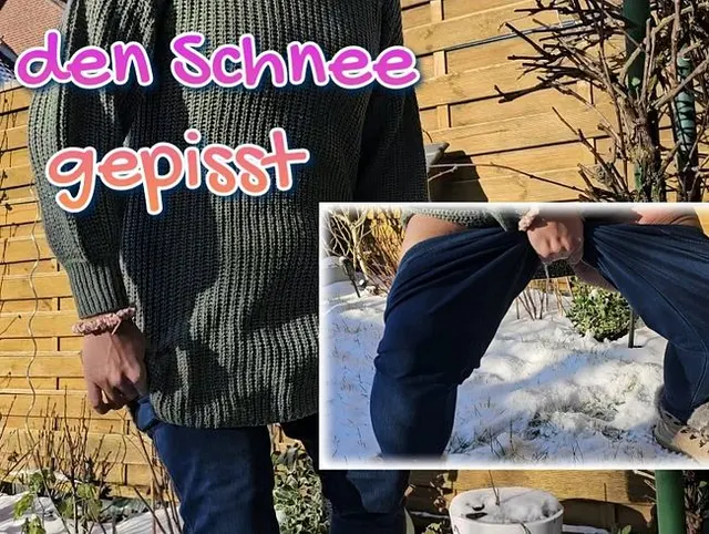 Einfach in den Schnee gepisst !