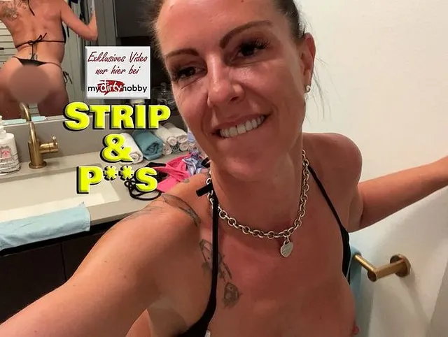 Strip & Piss.